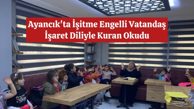 Itme Engelli Vatanda Aret Diliyle Kuran Okudu Ayanc K Gazetesi