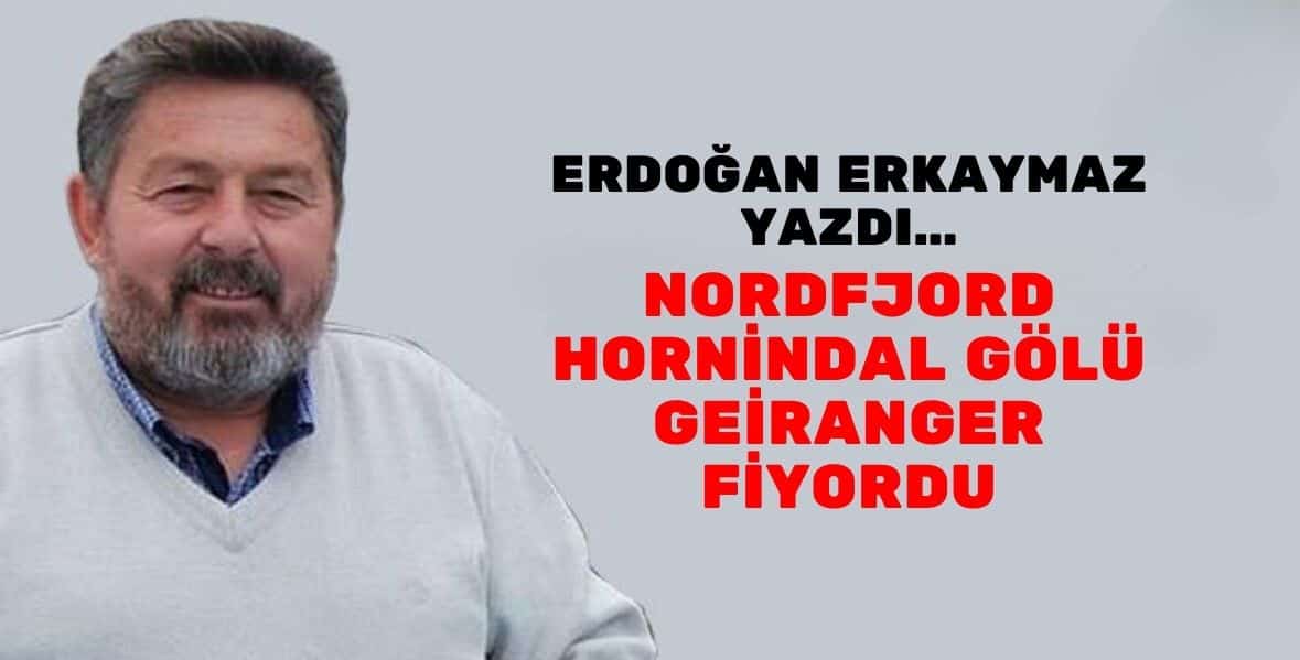 NORDFJORD HORNİNDAL GÖLÜ GEİRANGER FİYORDU