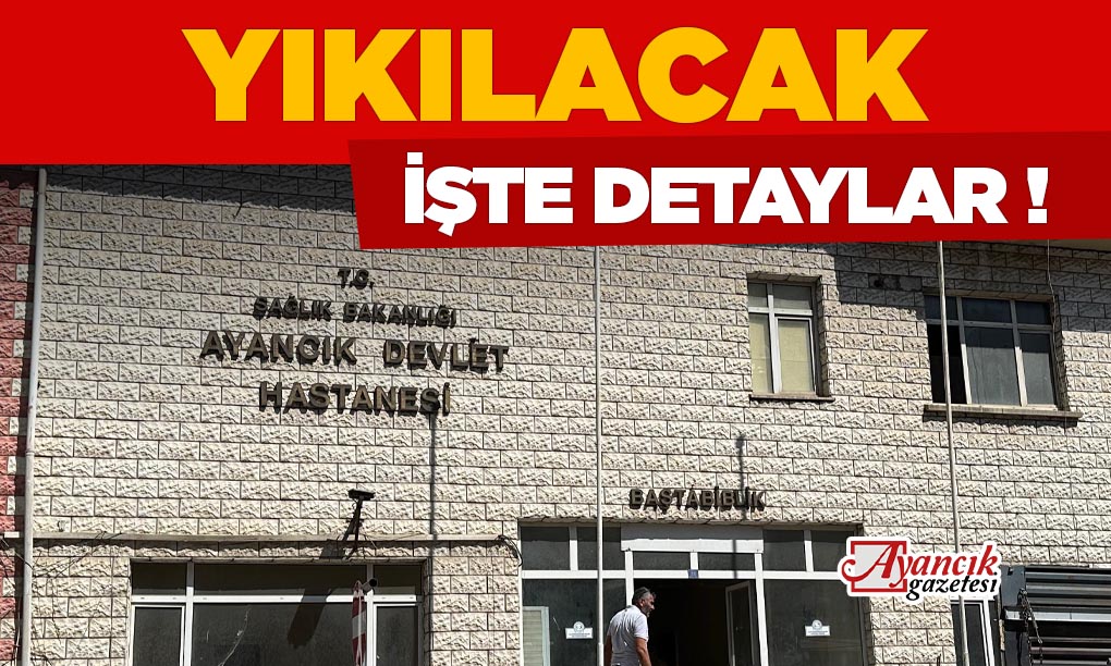 Eski Devlet Hastanesi Binası Yıkılacak