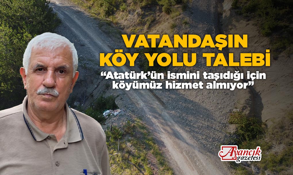 AYANCIK’TA VATANDAŞIN KÖY YOLU TALEBİ