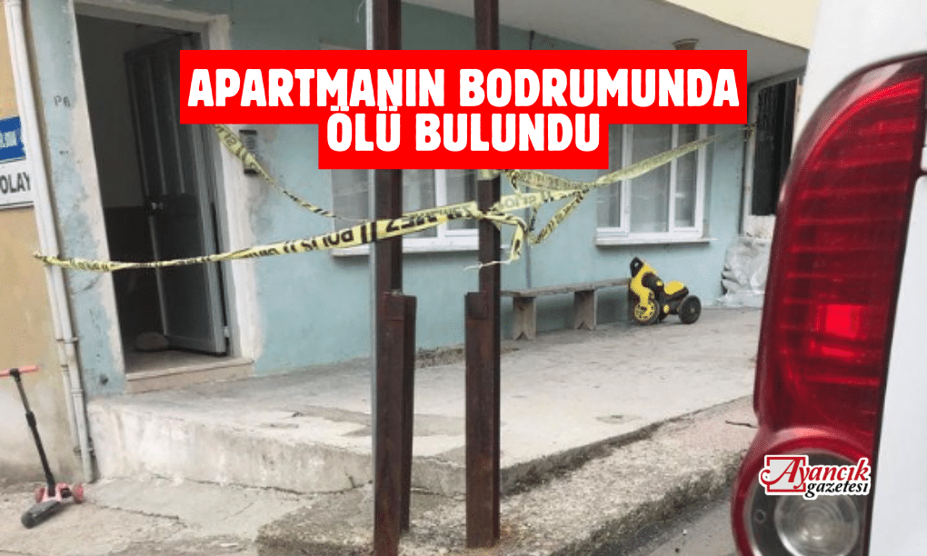 Apartmanın Bodrumunda Ölü Bulundu