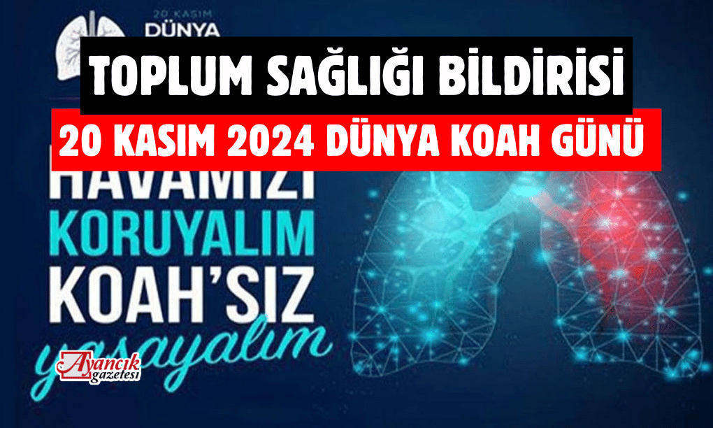 20 Kasım 2024 Dünya Koah Günü Toplum Sağlığı Bildirisi