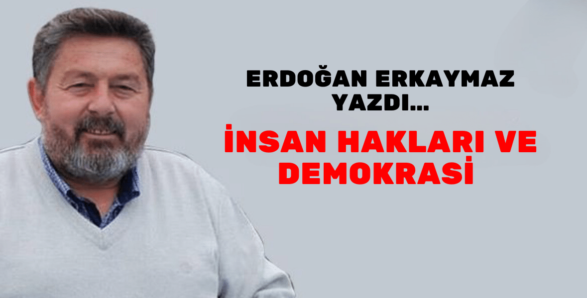 İNSAN HAKLARI VE DEMOKRASİ