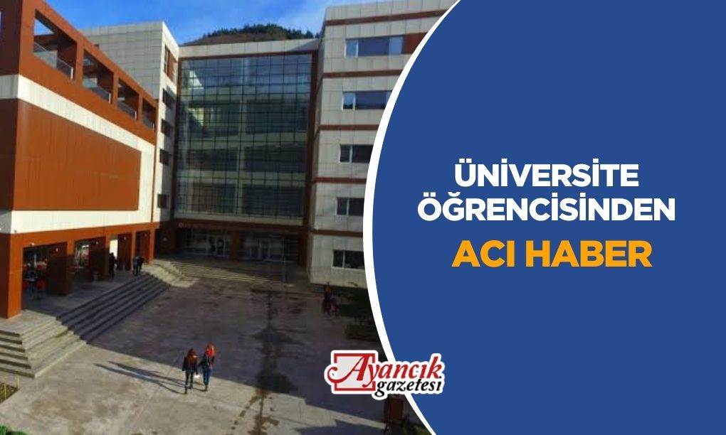 Üniversite Öğrencisinden Acı Haber