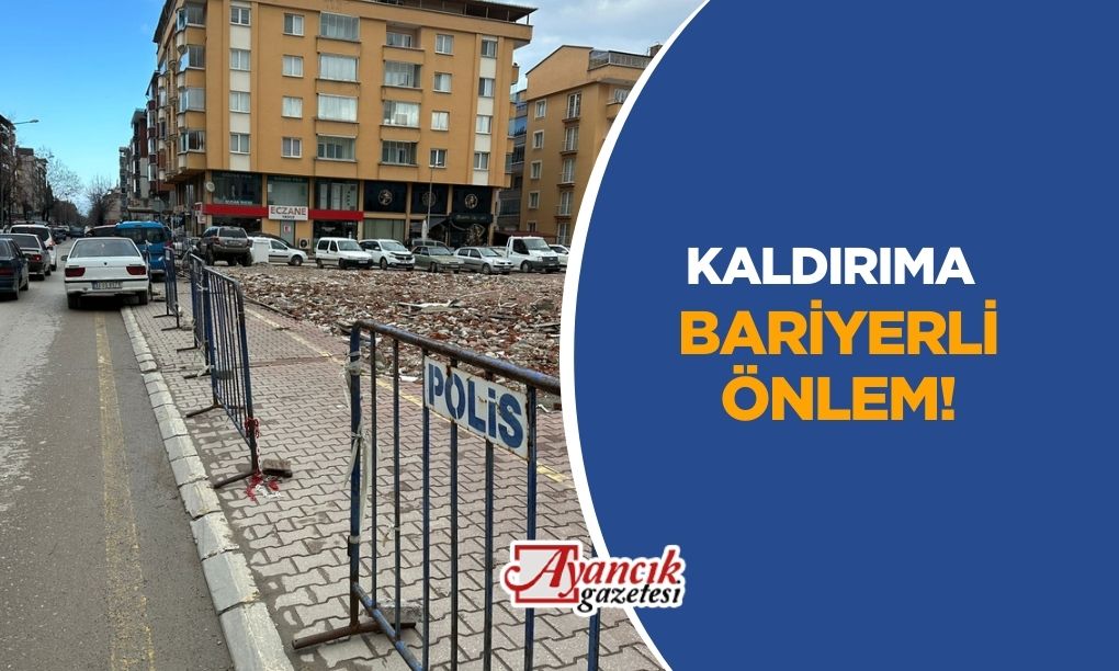 KALDIRIMA ‘BARİYERLİ’ ÖNLEM