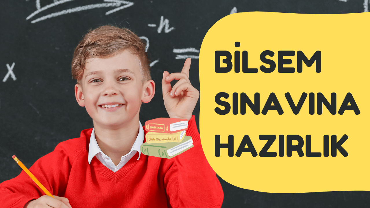 Bilsem Sınavı Hakkında Bilmeniz Gereken Her Şey