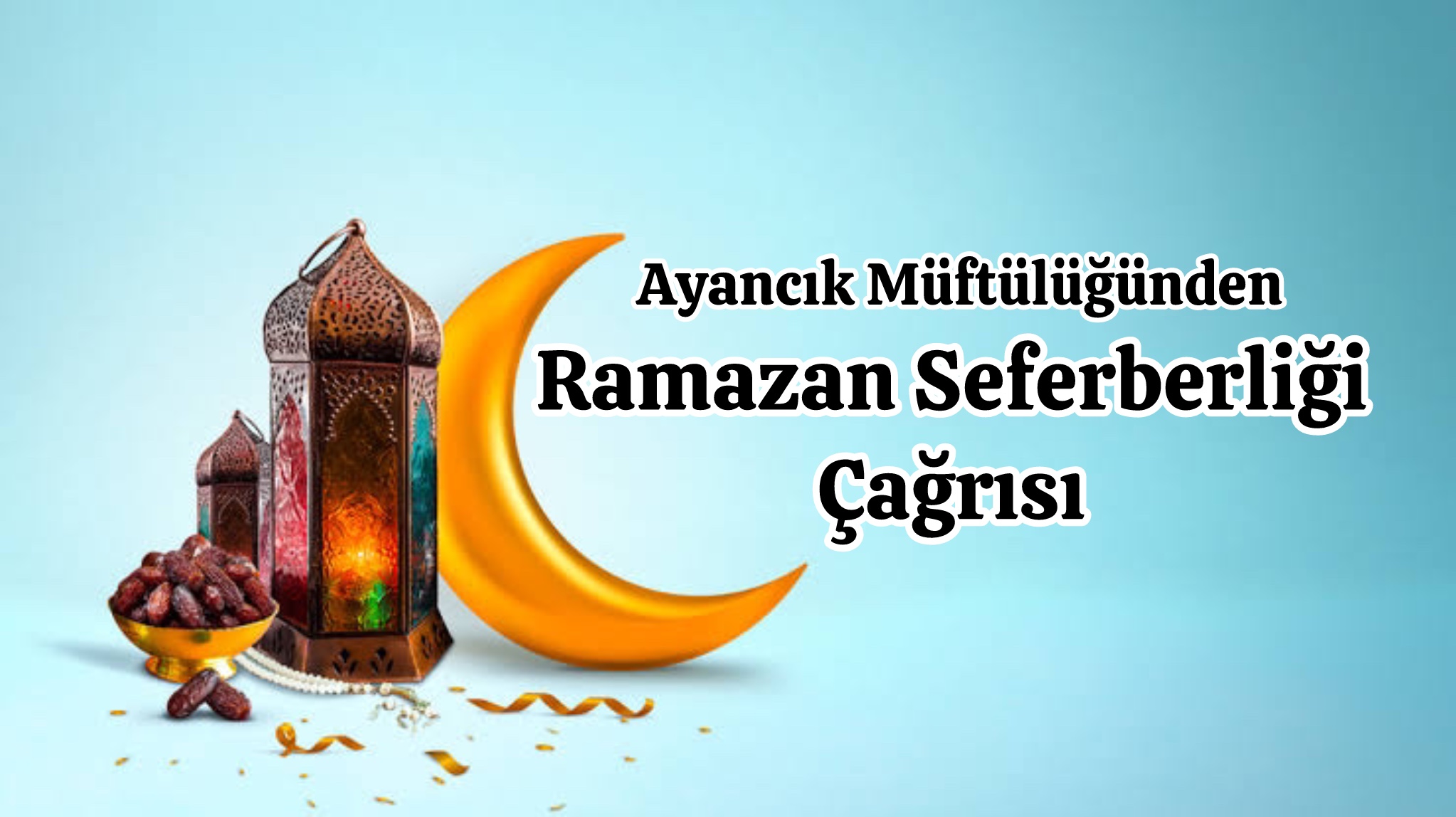 Ayancık Müftülüğünden Ramazan Seferberliği Çağrısı