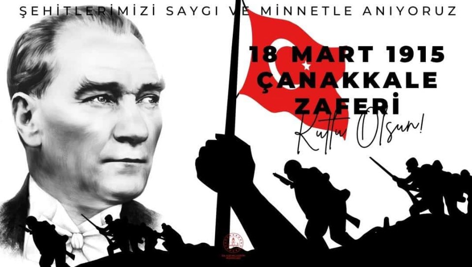 18 Mart Çanakkale Zaferi’nin 110. Yılı Kutlu Olsun